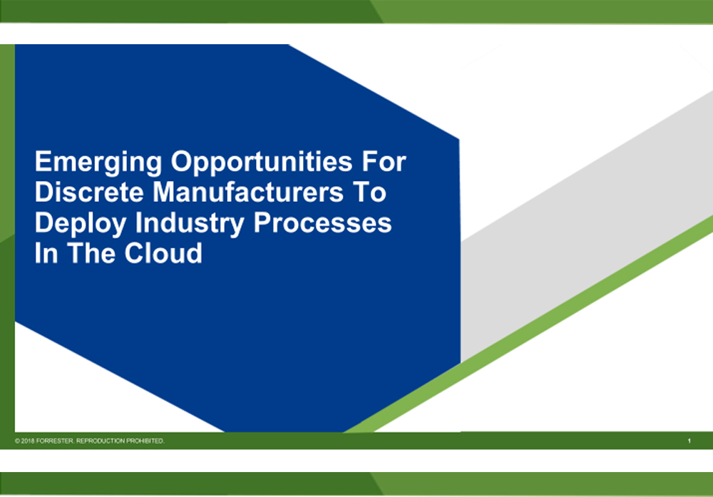 Ways Discrete Manufacturers Deploy Industry Processes In The Cloud