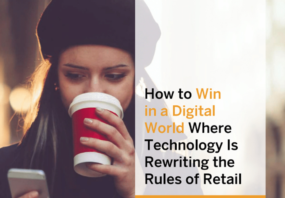 How to win in a digital world where tech is rewriting the rules of Retail