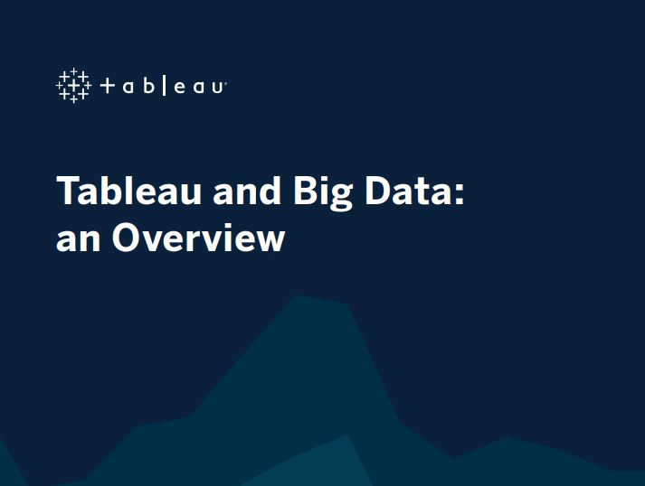 How Tableau & big data fit together