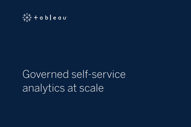 Tableau: Governed self-service analytics at scale